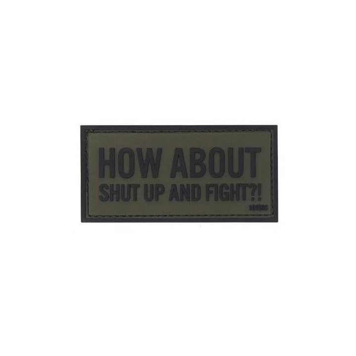 How About Shut Up and Fight 3D PVC Patch