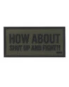 How About Shut Up and Fight 3D PVC Patch