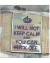 I WILL NOT KEEP CALM and YOU CAN FUCK OFF Patch - MultiCam med velcro